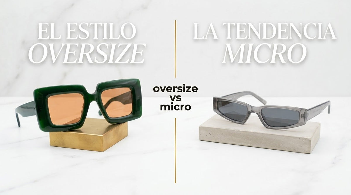 Gafas de sol <br> Oversize VS Micro: <br> ¿Cuál encaja mejor con tu estilo personal?